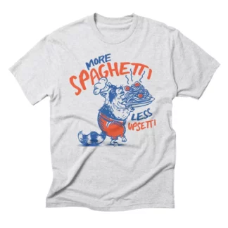 More Spaghetti Less Upsetti T-Shirt